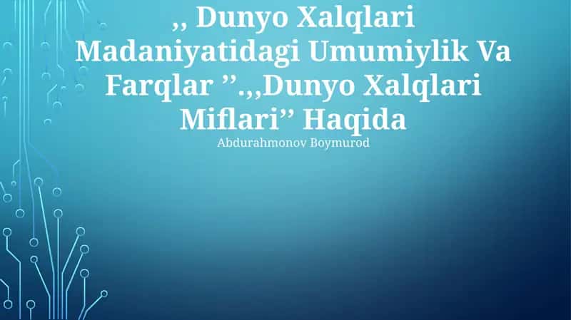 Dunyo Xalqlari Madaniyatidagi Umumiylik Va Farqlar 1