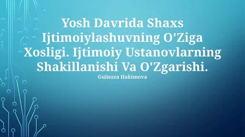 Yosh Davrida Shaxs Ijtimoiylashuvning O'Ziga Xosligi 1