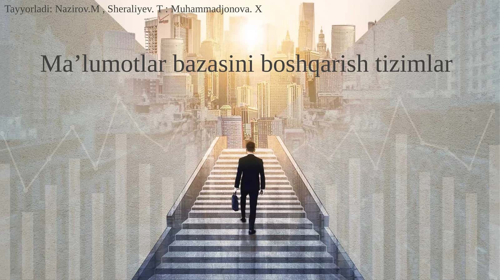 Ma’lumotlarbazasini boshqarish tizimlari 1