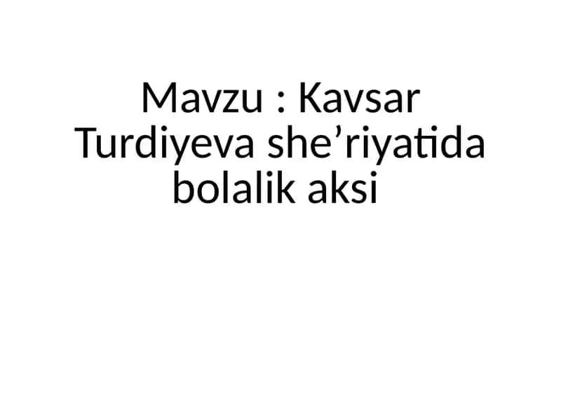 Kavsar Turdiyeva sheʼriyatida bolalik aksi 1