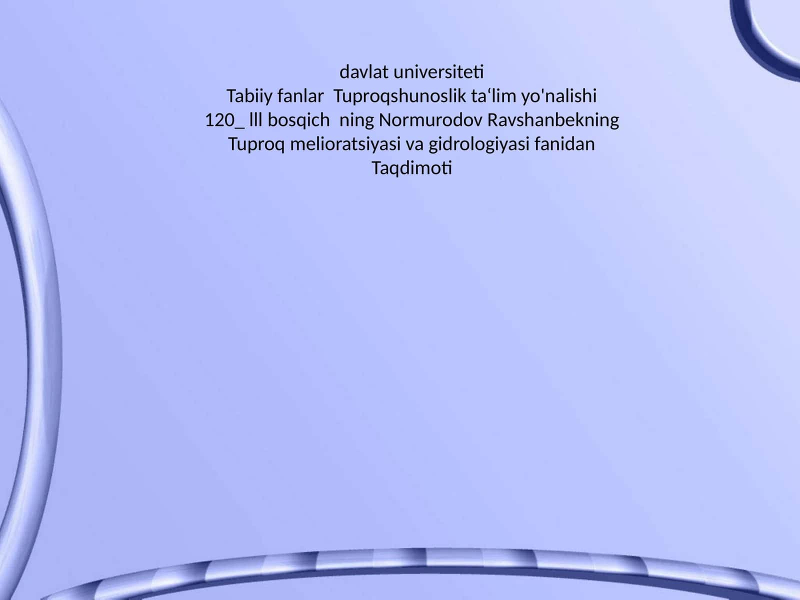 Tuproqshunoslik Ta'lim Yo'nalishi 1