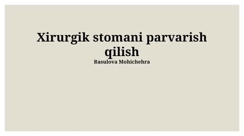 Xirurgik stomani parvarish qilish 1
