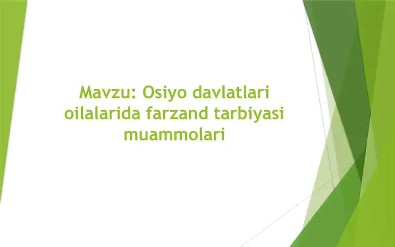 Osiyo davlatlari oilalarida farzand tarbiyasi muammolari 1