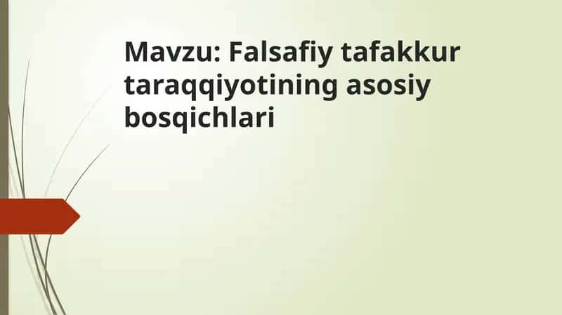 Falsafiy tafakkur taraqqiyotining asosiy bosqichlari 1