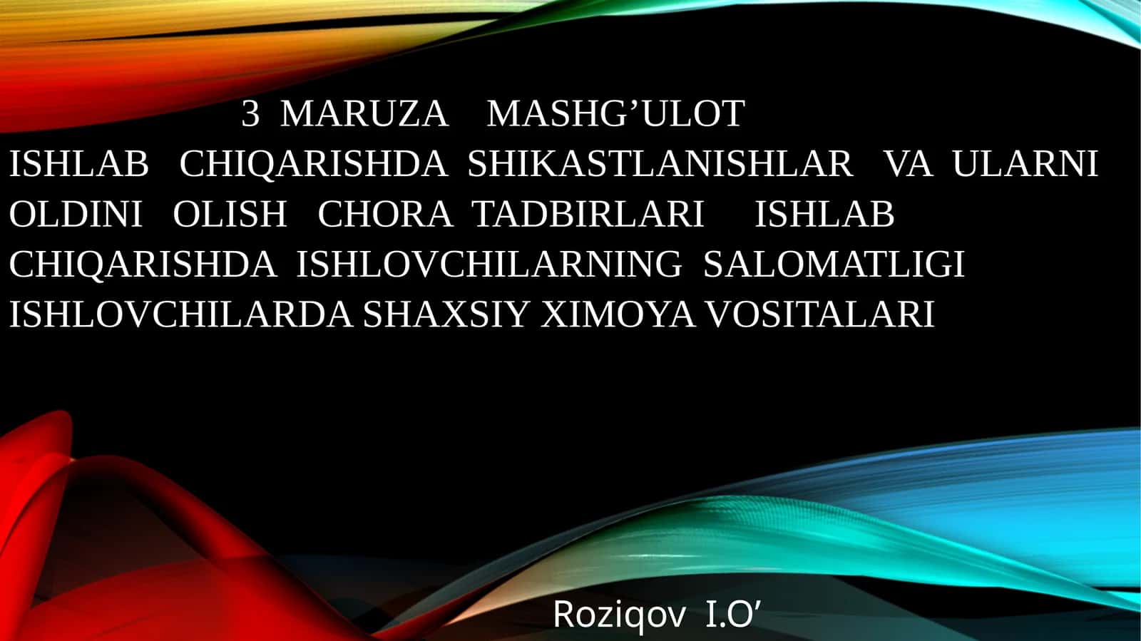 Ishlab chiqarishda shikastlanishlar va ularni oldini olish chora tadbirlari 1