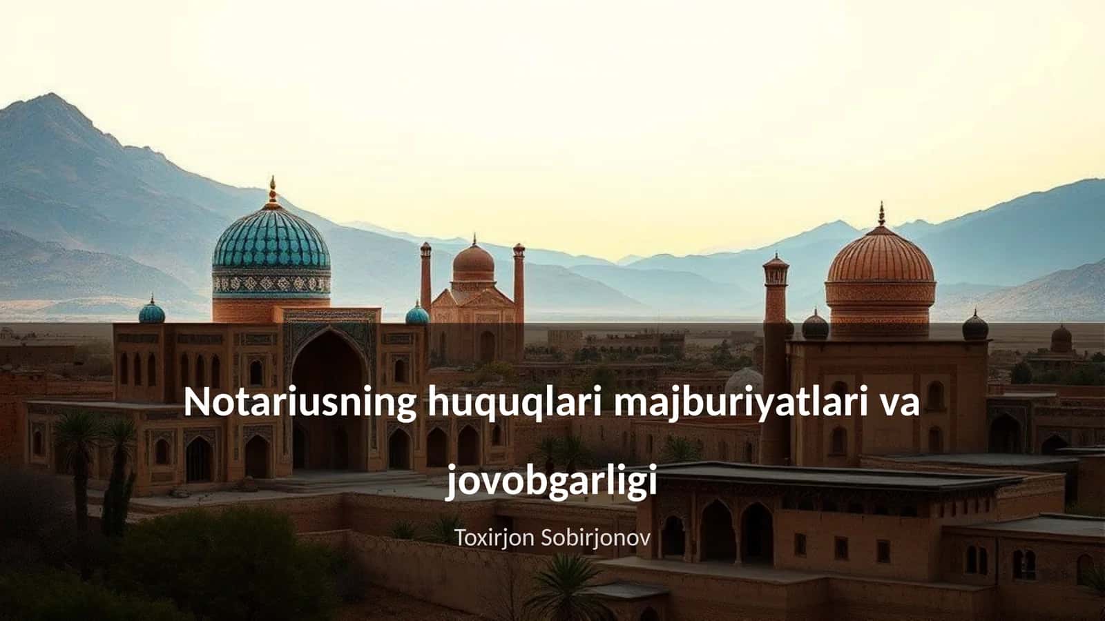 Notariusning huquqlari majburiyatlari va jovobgarligi 1
