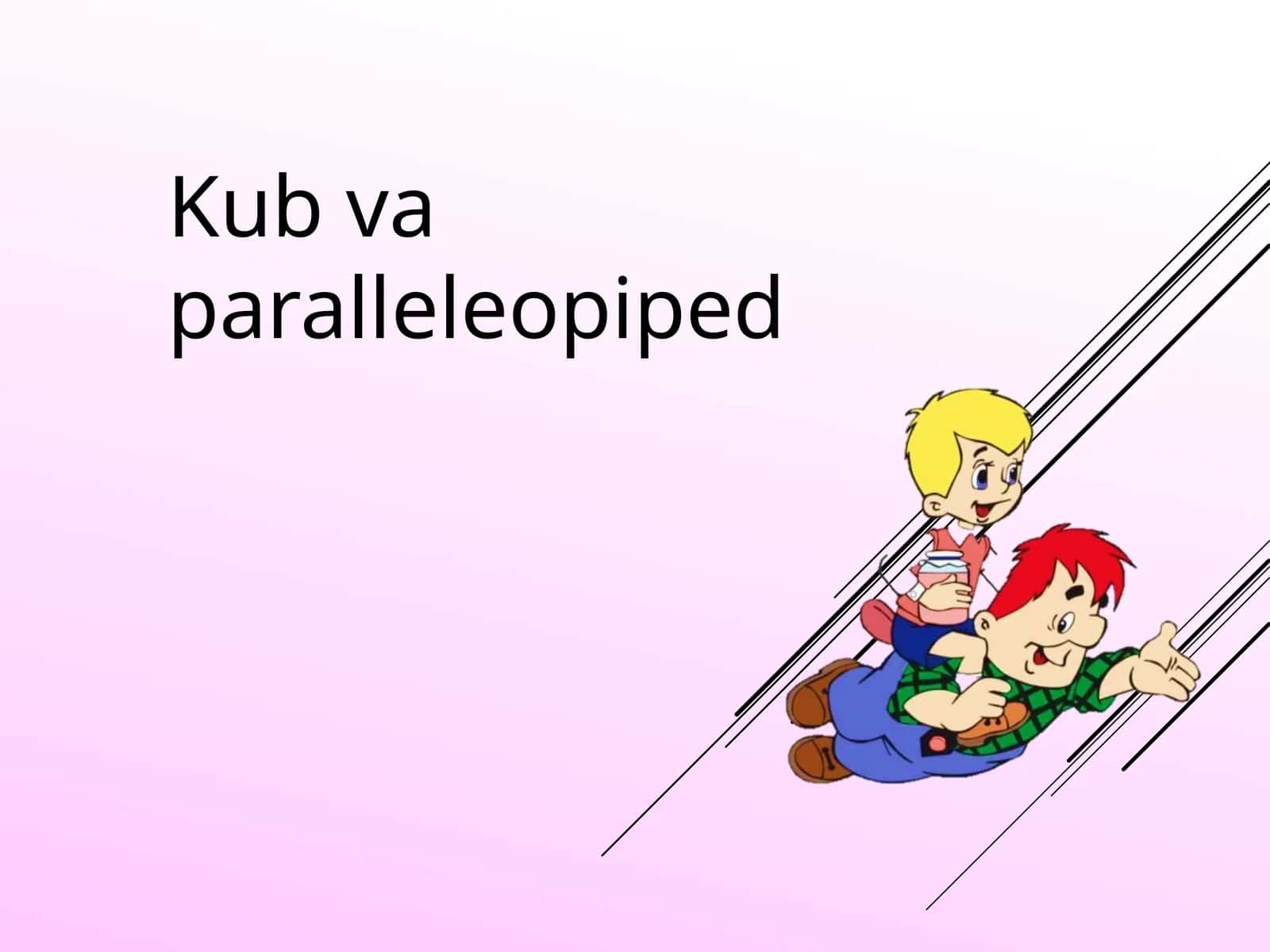 Kub va paralleleopiped 1