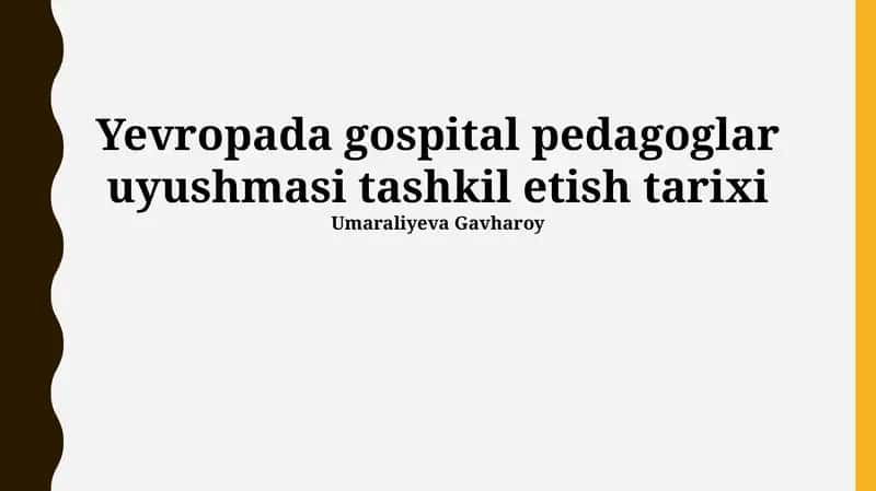 Yevropada gospital pedagoglar uyushmasi tashkil etish tarixi 1