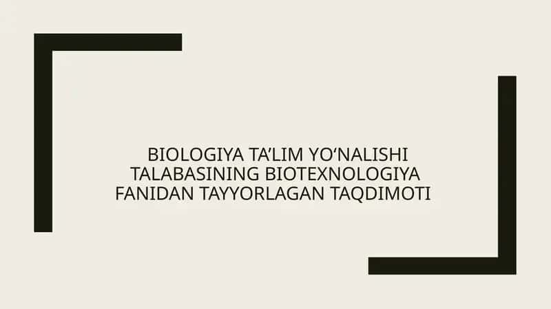 biotexnologiyafanidan tayyorlagan taqdimoti 1