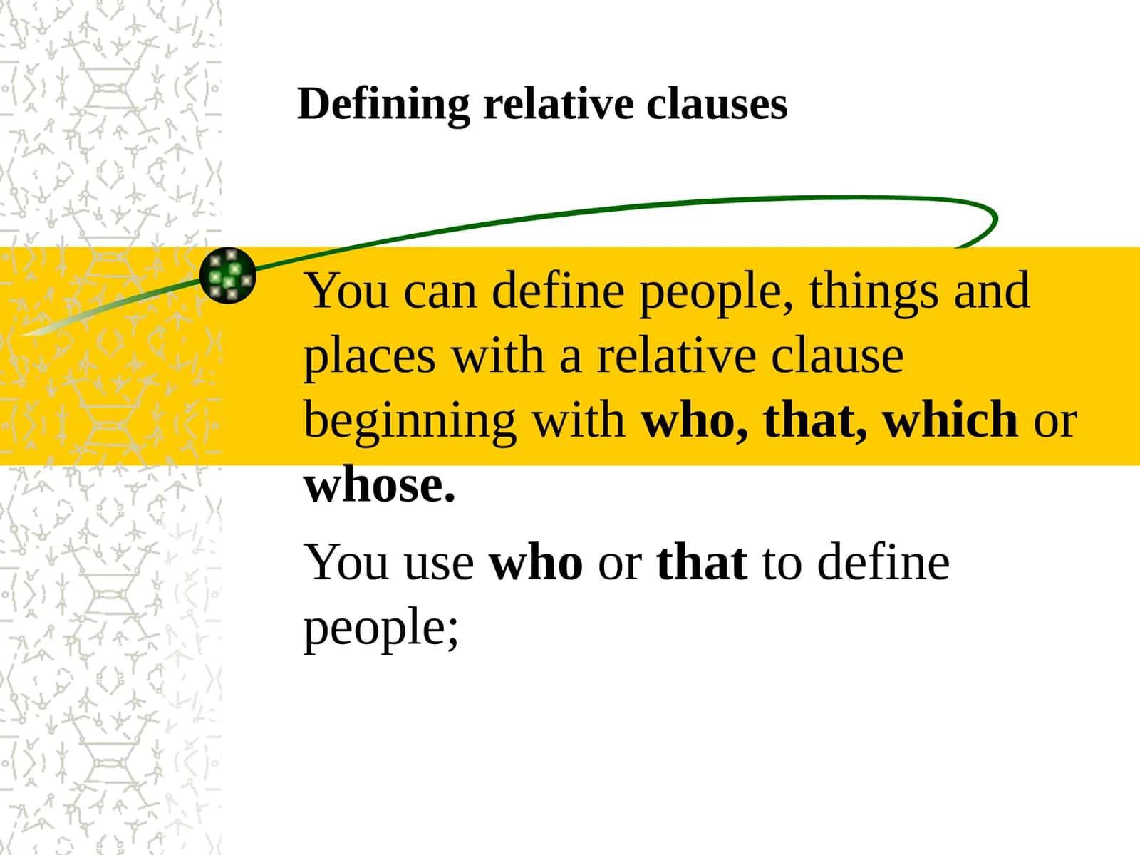 Defining relative clauses 1