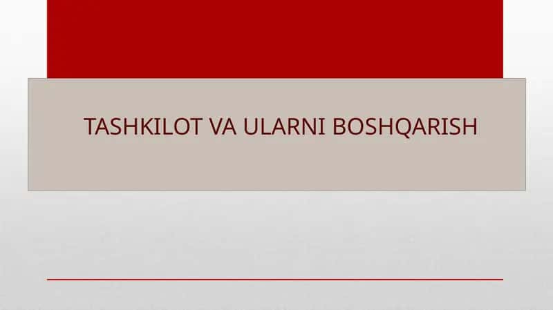 TASHKILOT VA ULARNI BOSHQARISH 1