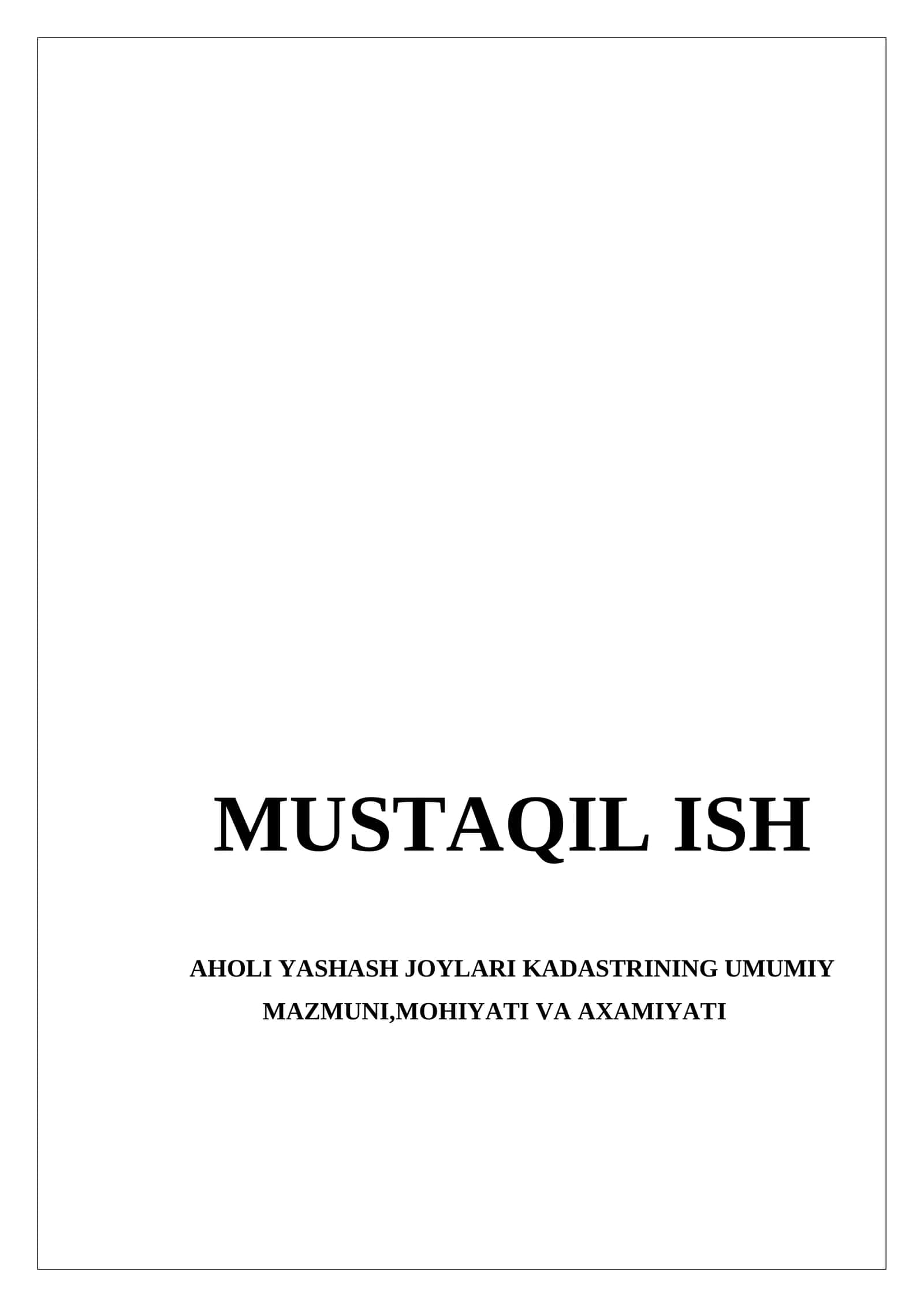 Yashash joylari kadastrining umumiy mazmuni, mohiyati va axamiyati 1