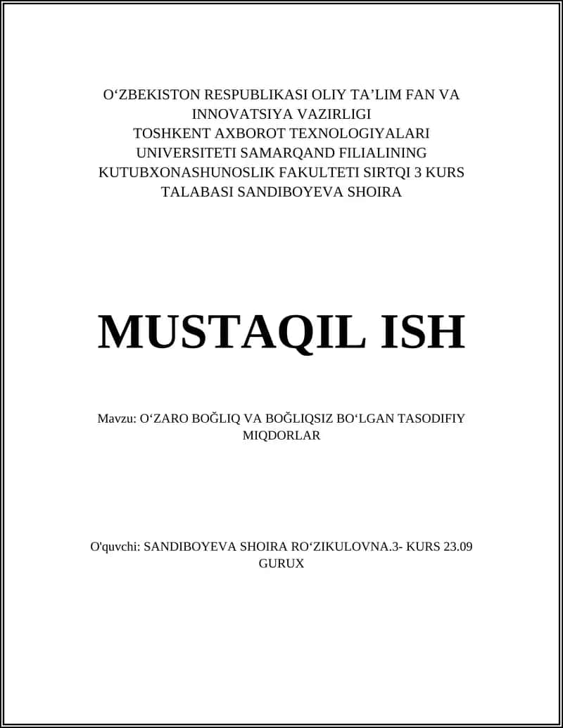 OʻZARO BOĞLIQ VA BOĞLIQSIZ BOʻLGAN TASODIFIY MIQDORLAR 1