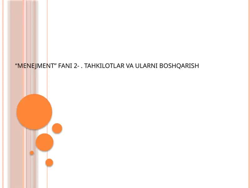 MENEJMENT FANI 2-. TAHKILOTLAR VA ULARNI BOSHQARISH 1