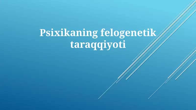 Psixikaning felogenetik taraqqiyoti 1