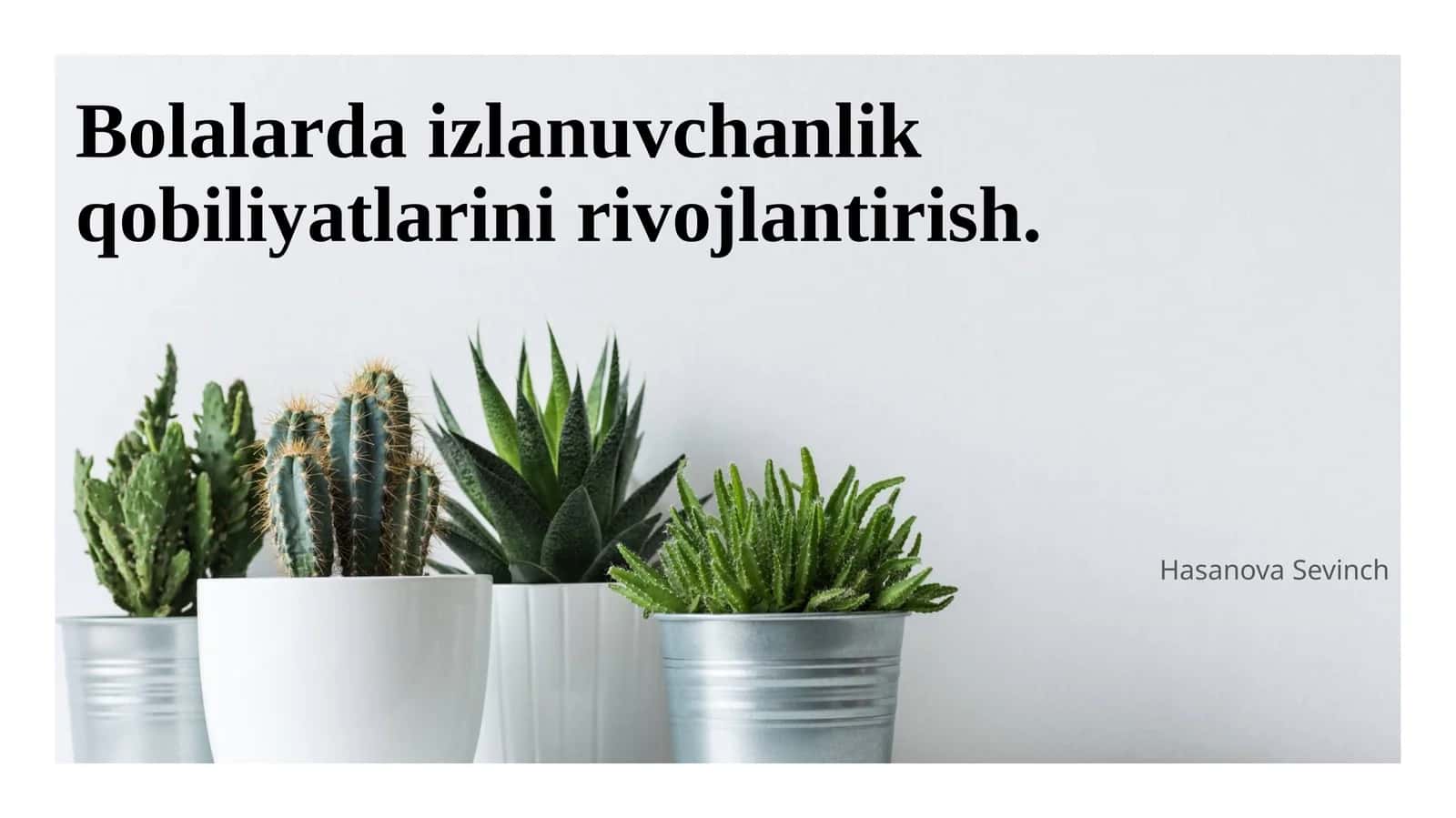 Bolalarda izlanuvchanlik qobiliyatlarini rivojlantirish 1