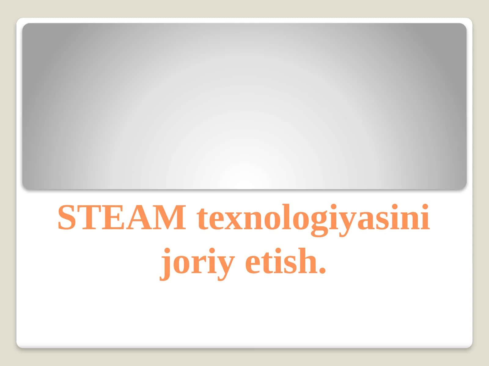 STEAM texnologiyasini joriy etish 1