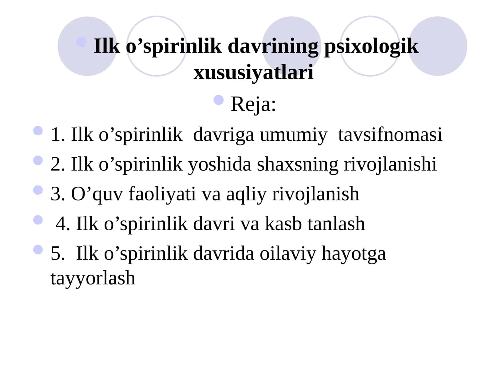 Ilk o’spirinlik davrining psixologik xususiyatlari 1