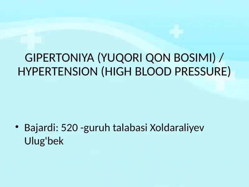 GIPERTONIYA (YUQORI QON BOSIMI) / HYPERTENSION (HIGH BLOOD PRESSURE) 1