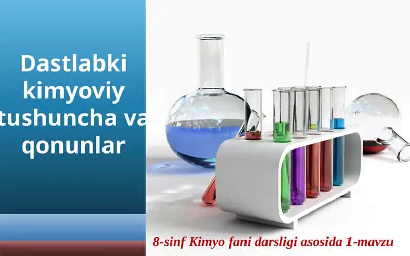 8-sinf Kimyo fanidarsligi asosida 1-mavzu 1