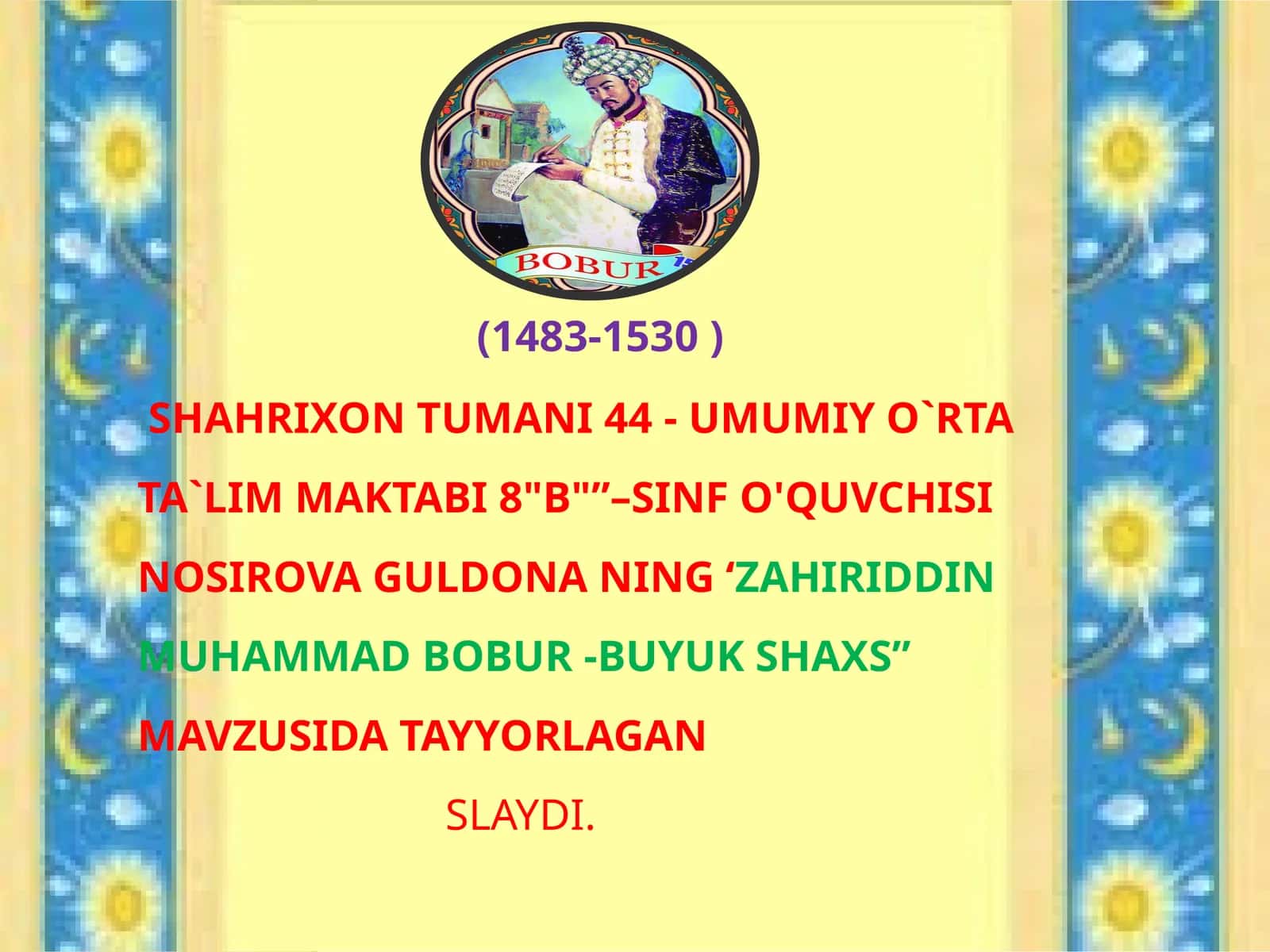 Nosirova Guldo'na - ZAHIRIDDIN MUHAMMAD BOBUR - buyuk shaxs 1