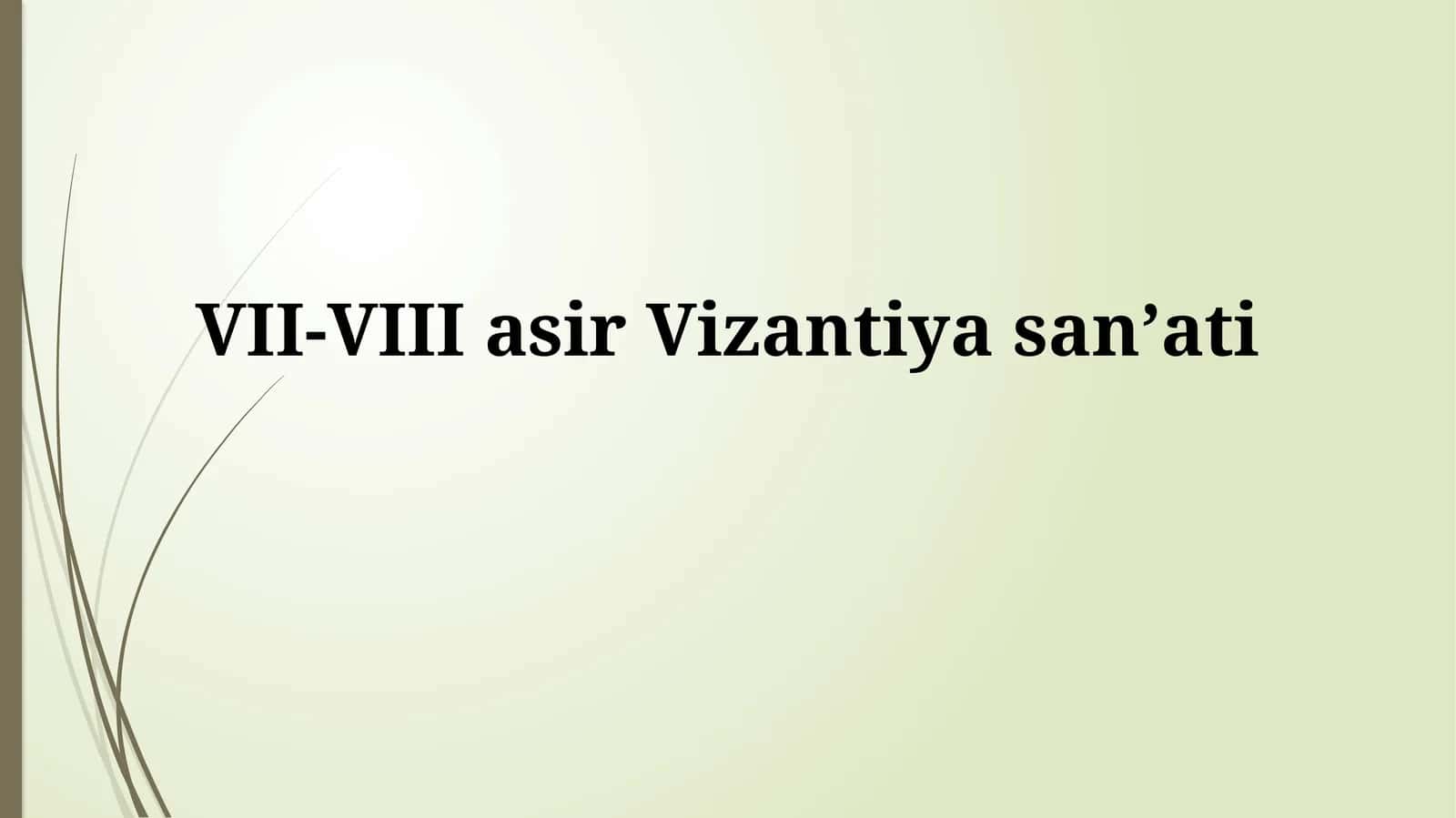 VII-VIII asirVizantiyasanʼati 1