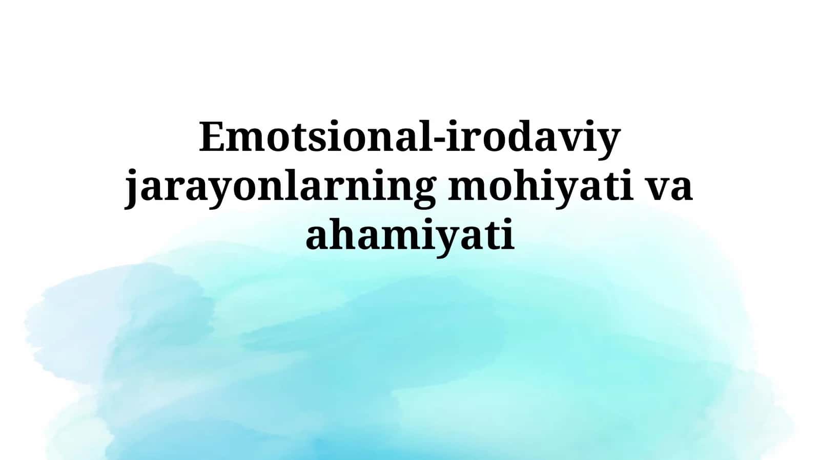 Emotsional-irodaviy jarayonlarning mohiyativaahamiyati 1