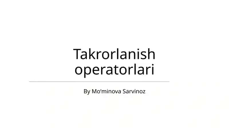 Takrorlanish operatorlari