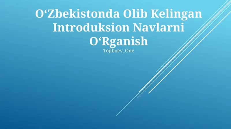 Oʻzbekistonda Olib Kelingan Introduksion Navlarni OʻRganish 1