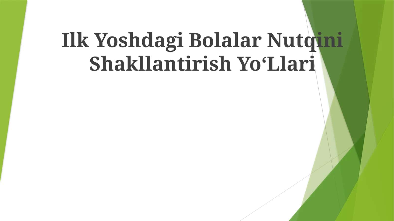 Ilk Yoshdagi Bolalar Nutqini Shakllantirish YoʻLlari 1