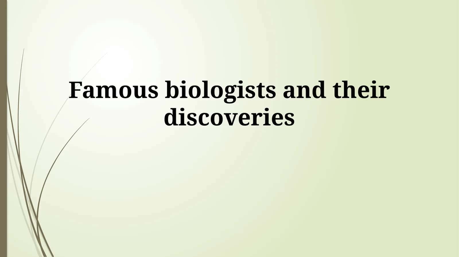 Foundations of Biology: Early Pioneers and Key Theories 1