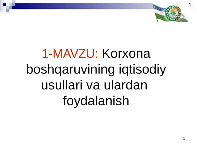 Korxona boshqaruvining iqtisodiy usullari va ulardanfoydalanish 1