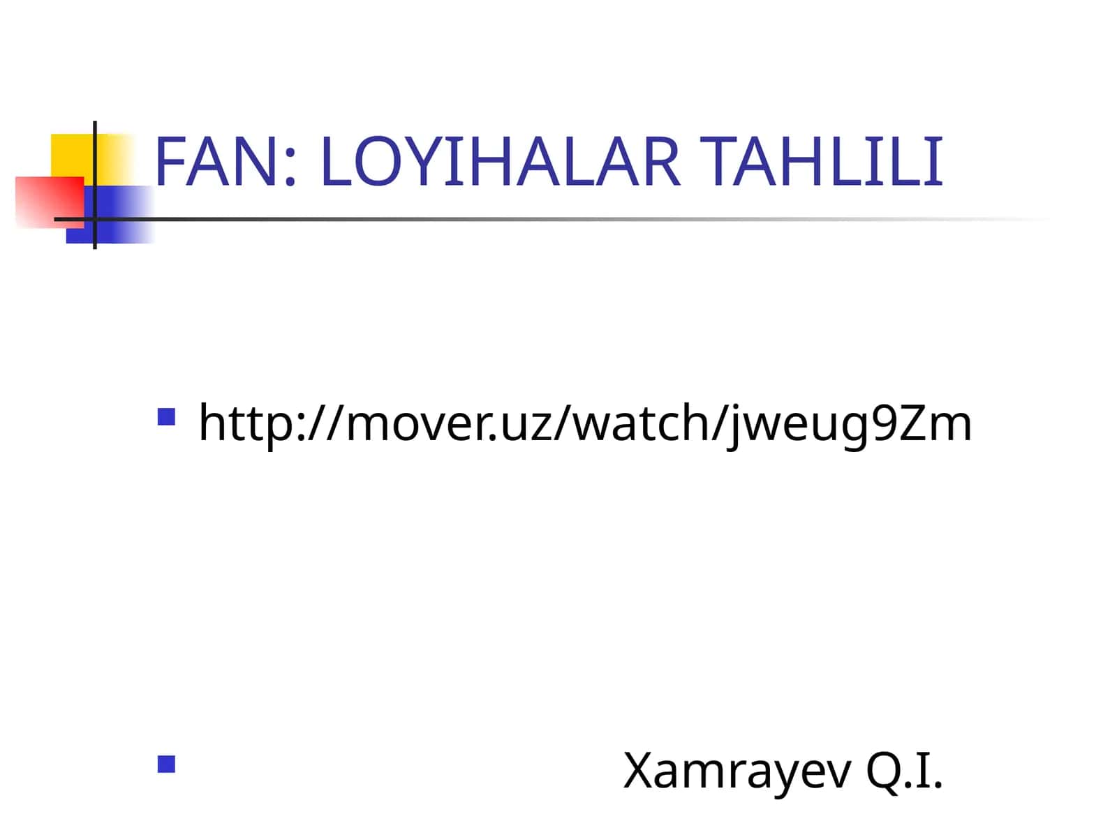 FAN: LOYIHALAR TAHLILI 1