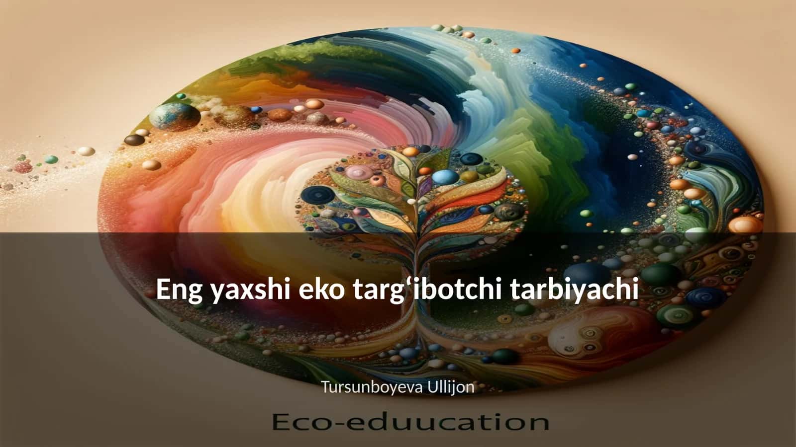 Eng yaxshi eko targʻibotchi tarbiyachi 1