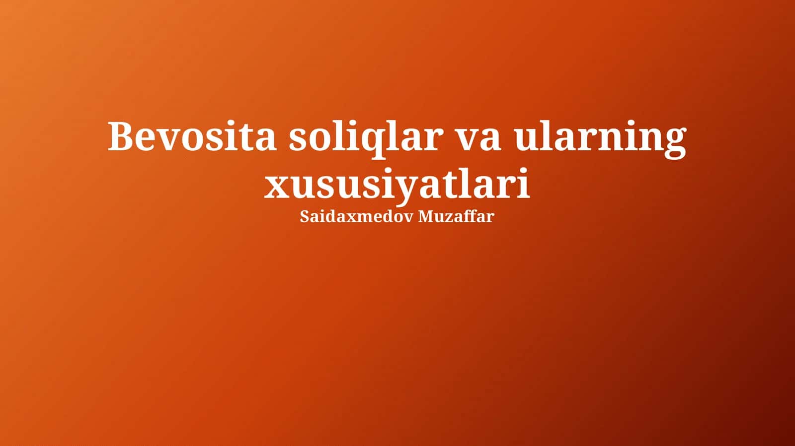 Bevosita soliqlar va ularning xususiyatlari 1