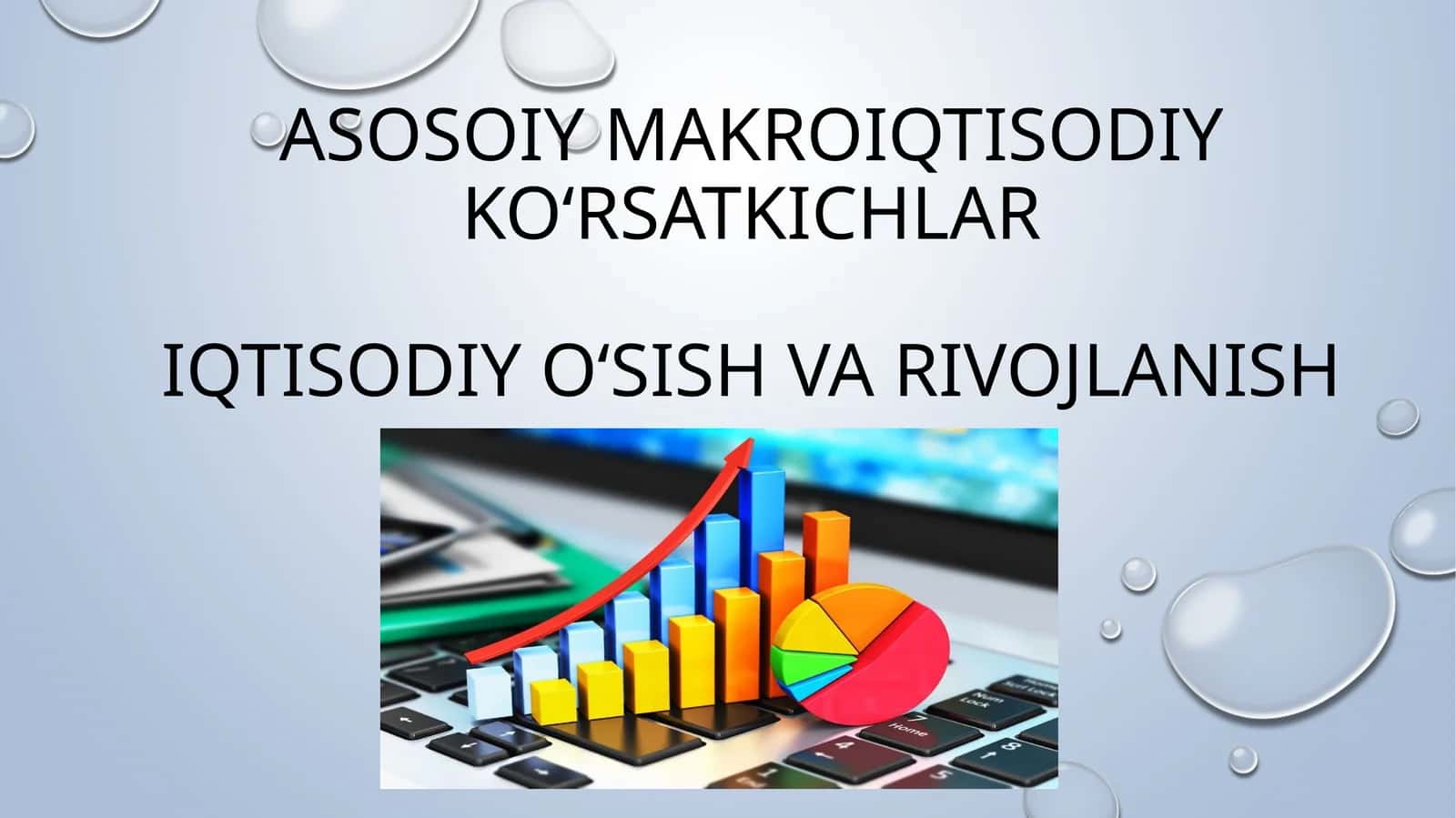 Asosiy makroiqtisodiy ko‘rsatkichlar 1
