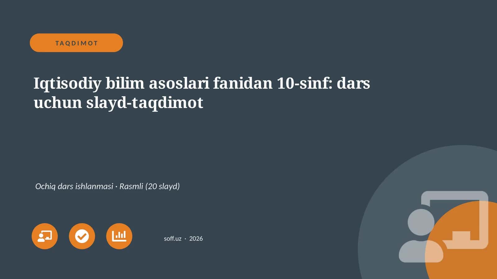 Iqtisodiy bilim asoslari fanidan 10-sinf: dars uchun slayd-taqdimot 1