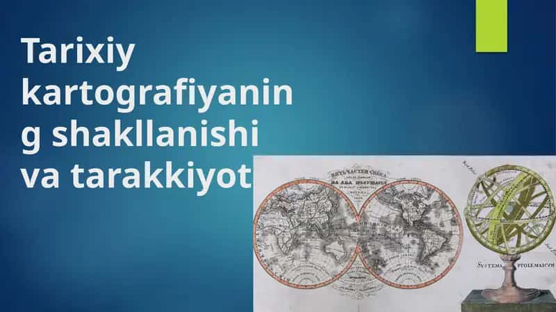 Tarixiy kartografiyaning shakllanishi va tarakkiyoti 1