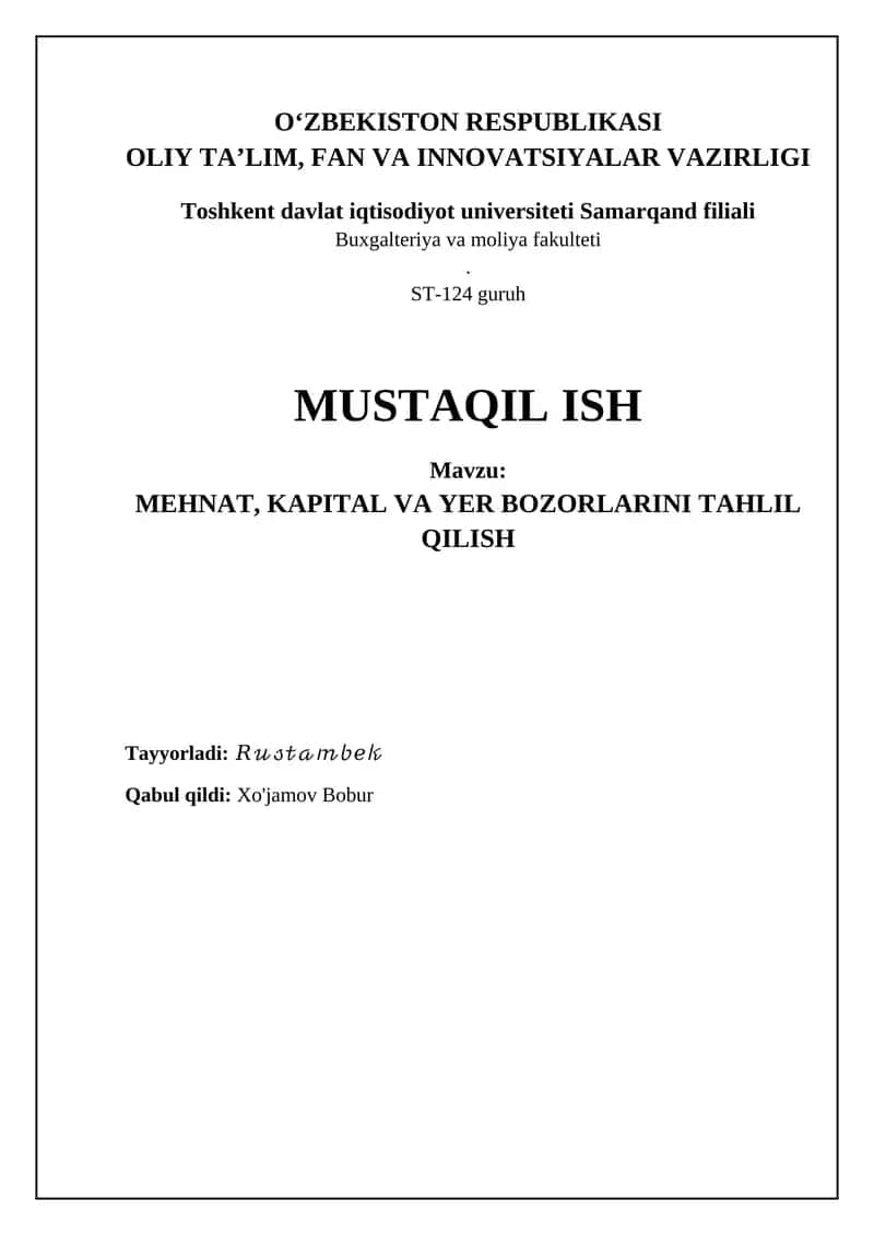 MEHNAT, KAPITAL VA YER BOZORLARINI TAHLIL QILISH 1