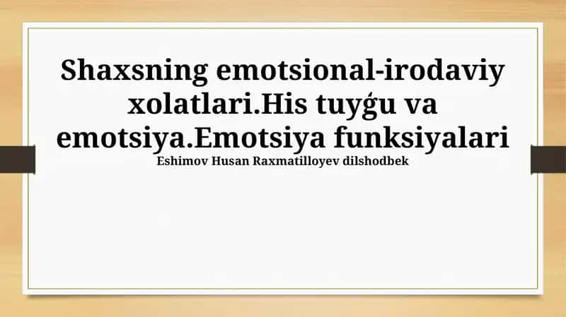 Hissiy-Irodaviy Xolatlar va Emotsiyalar 1