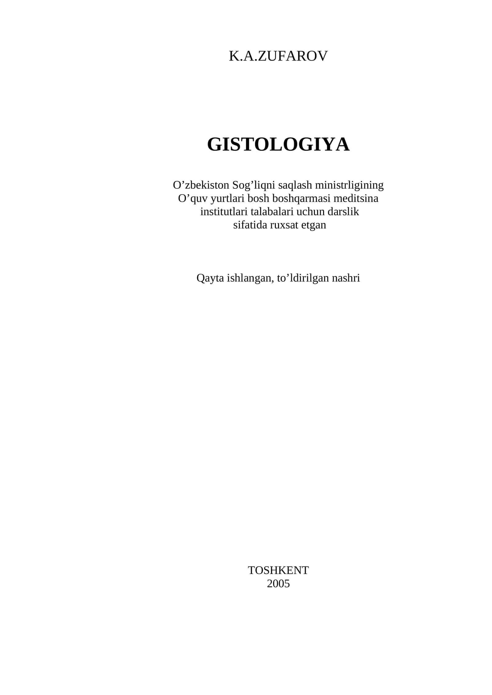 Gistologiya: Uquv yurt. bosh boshqarmasi tibbiyot oliy bilimgohlari talabalari uchun darslik 1