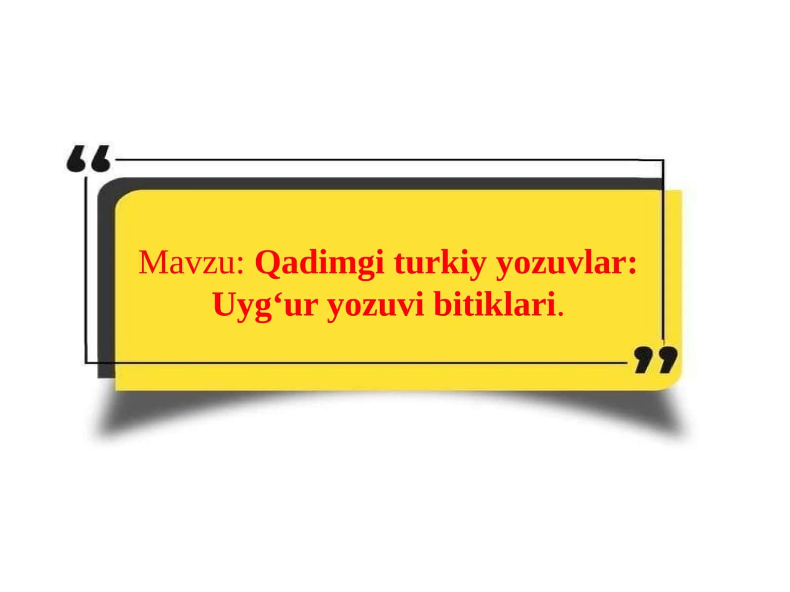 Qadimgi turkiy yozuvlar: Uyg‘ur yozuvi bitiklari 1