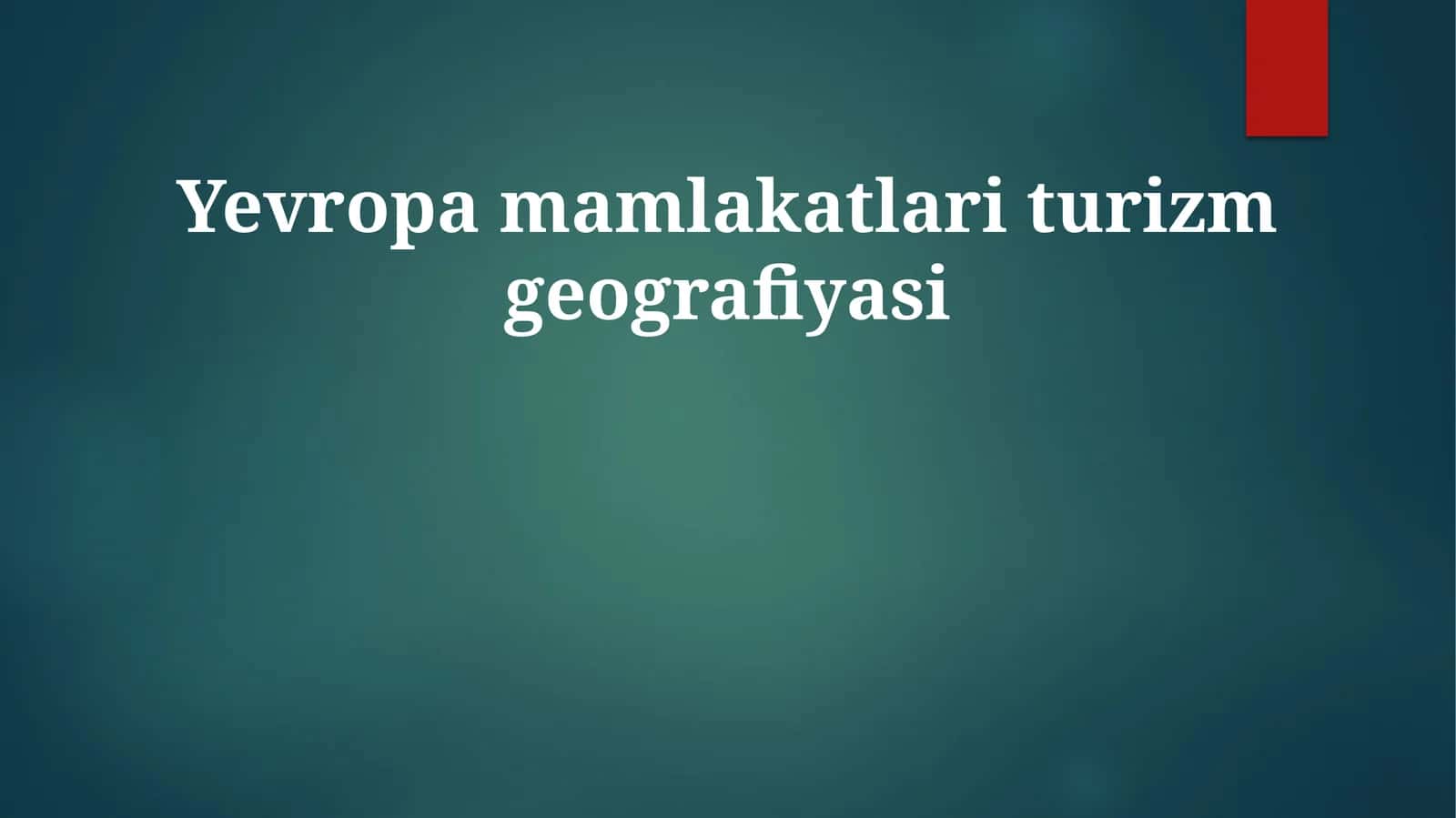 Yevropamamlakatlariturizmgeografiyasi 1