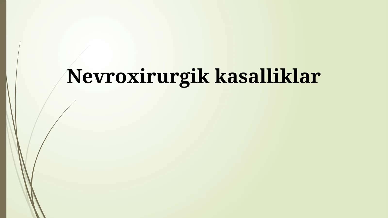 Neyroxirurgik Kasalliklarning Diagnostikasi va Davolash Usullari 1