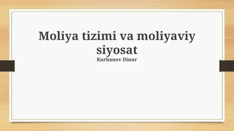 Moliya tizimi va moliyaviy siyosat 1