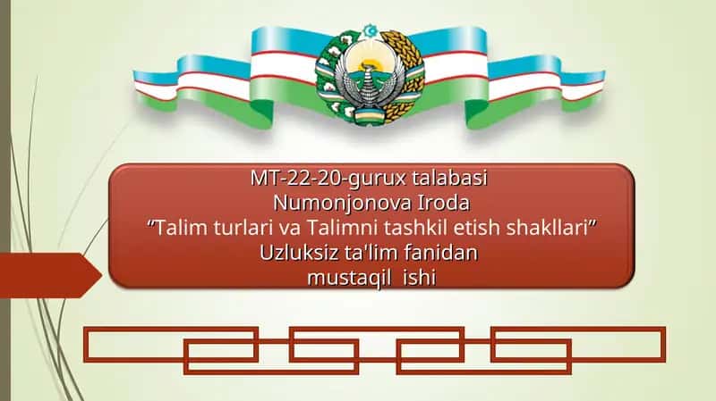 Ta’lim turlari va Talimni tashkil etish shakllari 1