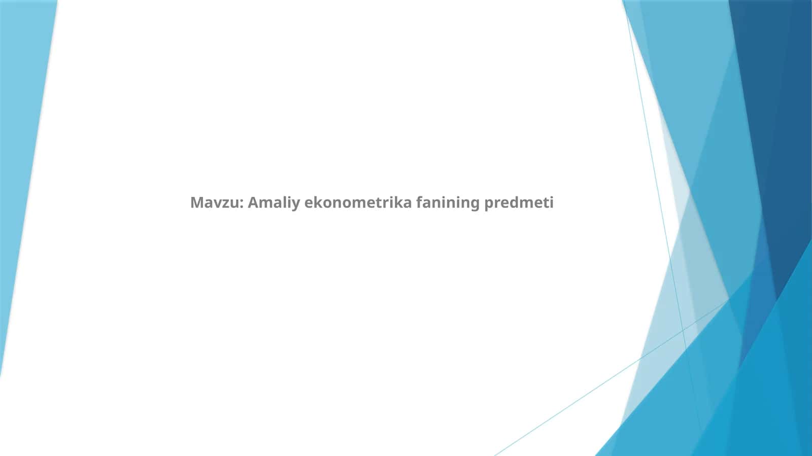 Amaliy ekonometrika fanining predmeti 1