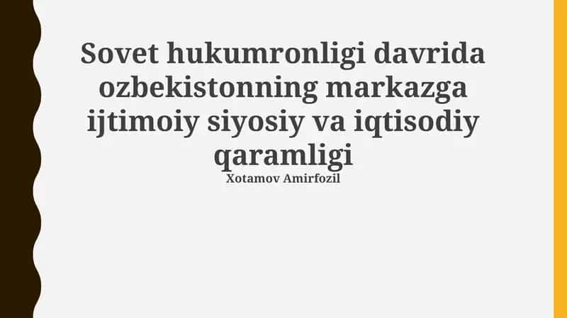 Sovet davrida O'zbekistonning markazga ijtimoiy siyosiy va iqtisodiy qaramligi 1
