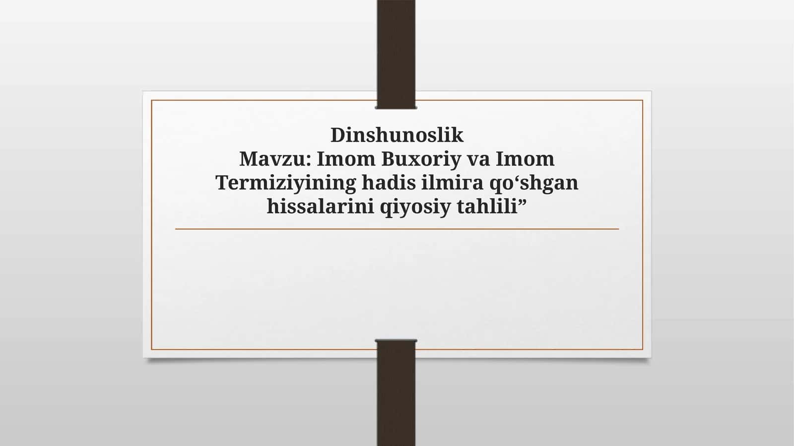 Imom Buxoriy va Imom Termiziyning hadis ilmiga qo‘shgan hissalarini qiyosiy tahlili 1