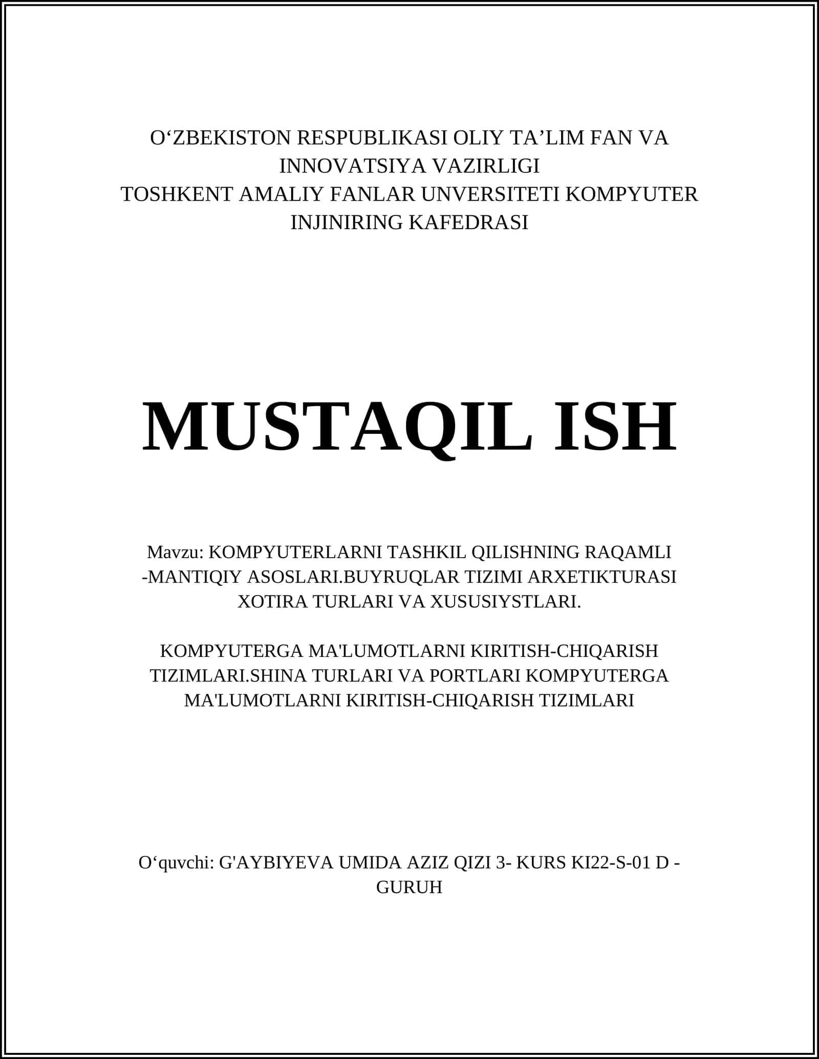 KOMPYUTERLARNI TASHKIL QILISHNING RAQAMLI -MANTIQIY ASOSLARI.BUYRUQLAR TIZIMI ARXETIKTURASI XOTIRA TURLARI VA XUSUSIYSTLARI 1